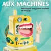 La parole aux machines
