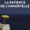 La patience de l’immortelle