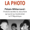 La Photo - Pétain-Mitterrand : L'histoire secrète du document qui aurait pu bouleverser la Ve République