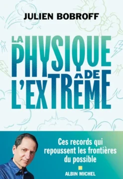 La Physique de l'extrême