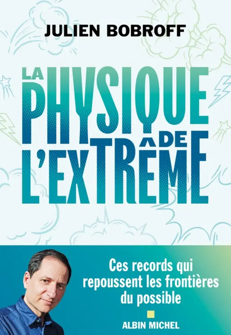 La Physique de l'extrême