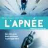 L'apnée - Les clés pour bien pratiquer la plongée libre