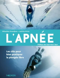 L'apnée - Les clés pour bien pratiquer la plongée libre