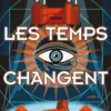 La Police du Temps - Tome 02 Les Temps changent