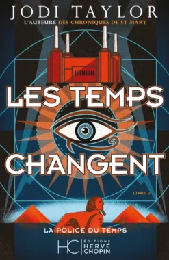 La Police du Temps - Tome 02 Les Temps changent