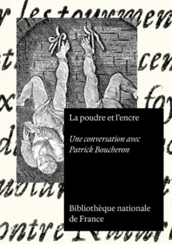 La poudre et l'encre - Une conversation avec Patrick Boucheron