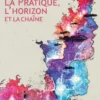 La pratique, l'horizon et la chaîne