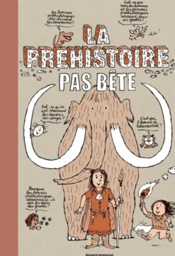 La préhistoire pas bête