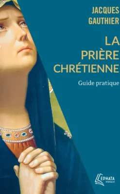 La Prière chrétienne