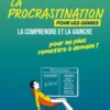 La procrastination pour les génies