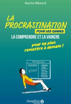 La procrastination pour les génies