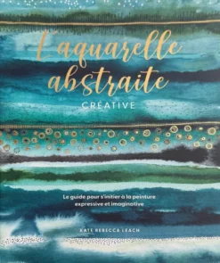 L'aquarelle abstraite & créative