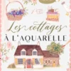 L’Aquarelle Esprit Cottage