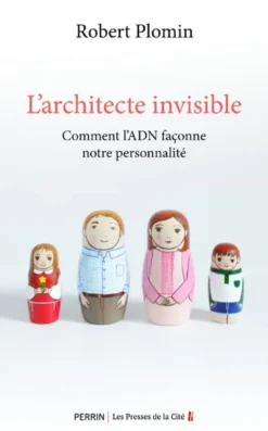 L'Architecte invisible - Comment l'ADN façonne notre personnalité