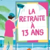 La retraite à 13 ans