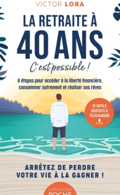 La retraite à 40 ans - Poche