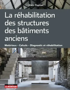 La réhabilitation des structures des bâtiments anciens