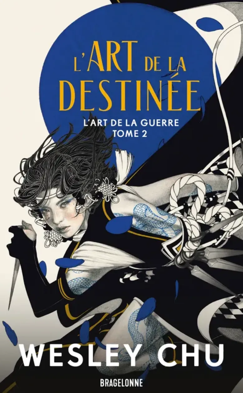 L'Art de la guerre, T2 : L'Art de la destinée