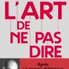 L'Art de ne pas dire