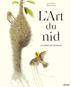 L'Art du nid - Le génie des oiseaux