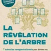 La révélation de l'arbre - 7 scénarios transgénérationnels pour dévoiler nos secrets de famille