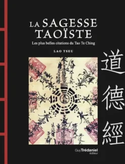 La Sagesse Taoïste - Les plus belles citations du Tao Te Ching
