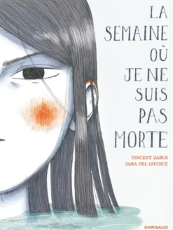 La semaine où je ne suis pas morte