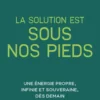 La solution est sous nos pieds