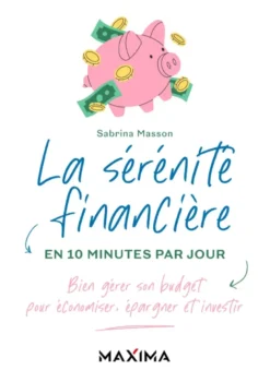 La sérénité financière en 10 minutes par jour