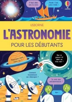 L'astronomie pour les débutants - Dès 10 ans