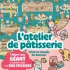 L'atelier de pâtisserie - 1 Décor cosy géant à animer avec + de 300 stickers - Créer un monde de douceur