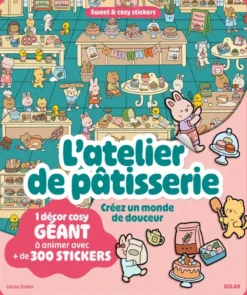 L'atelier de pâtisserie - 1 Décor cosy géant à animer avec + de 300 stickers - Créer un monde de douceur