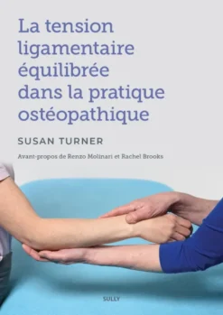 La tension ligamentaire équilibrée dans la pratique ostéopathique