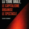 La terre brûle, le capitalisme organise le spectacle