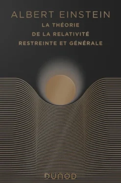 La théorie de la relativité restreinte et générale-édition anniversaire
