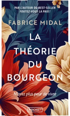 La Théorie du bourgeon - Une philosophie anti-découragement