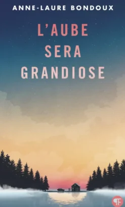 L'aube sera grandiose
