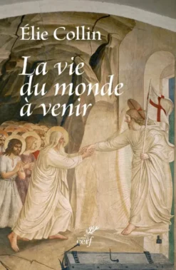 La vie du monde à venir