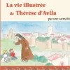 La vie illustrée de Thérèse d'Avila