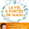 La Vie à portée de main