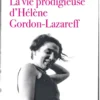 La vie prodigieuse d'Hélène Gordon-Lazareff