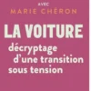 La voiture : décryptage d’une transition sous tensions