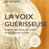 La voix guérisseuse