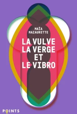 La Vulve, la Verge et le Vibro
