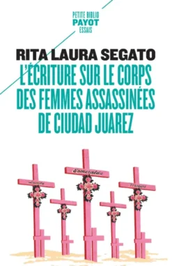 L'écriture sur le corps des femmes assassinées de Ciudad Juarez