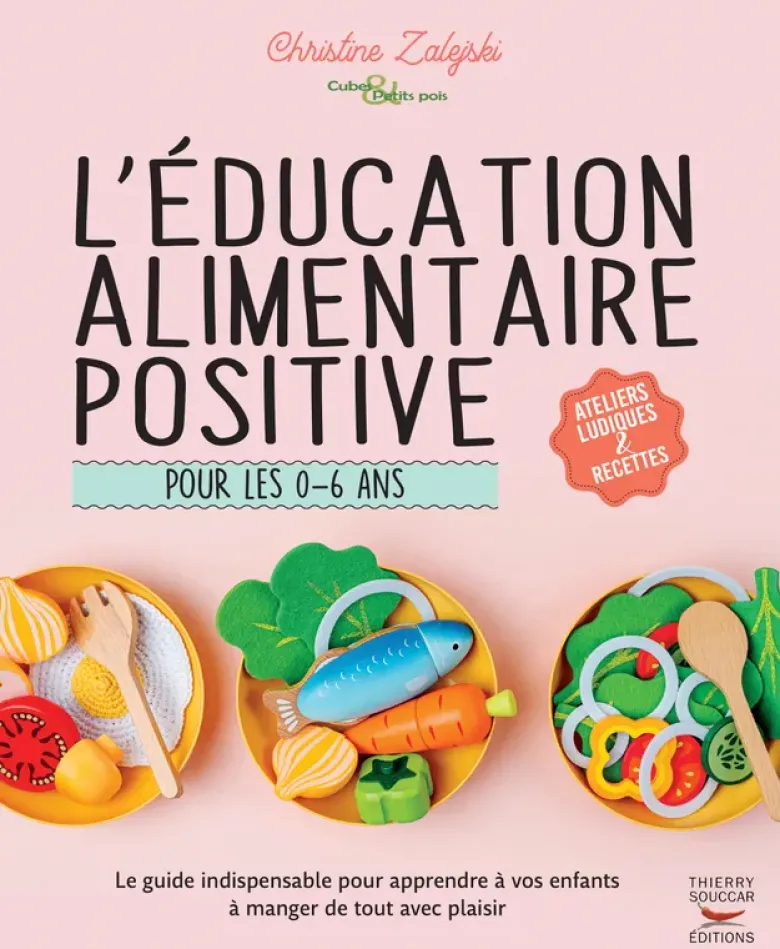 L'éducation alimentaire positive pour les 0-6 ans