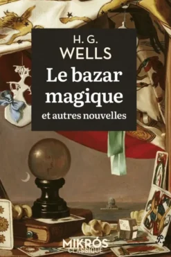 Le bazar magique et autres nouvelles