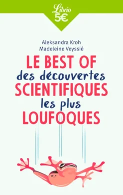 Le Best of des découvertes scientifiques les plus loufoques