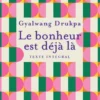 Le bonheur est déjà là