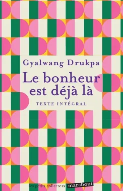 Le bonheur est déjà là